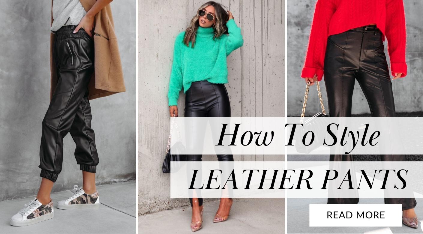 Leather Pants: A Style Guide