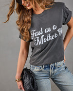 Fast As A Mother Short Sleeve Graphic Tee