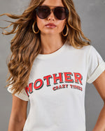 Mother Crazy Times Short Sleeve Graphic Tee