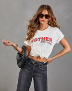 Mother Crazy Times Short Sleeve Graphic Tee